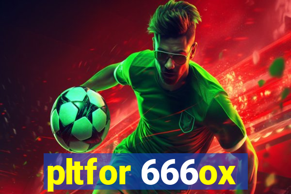 pltfor 666ox